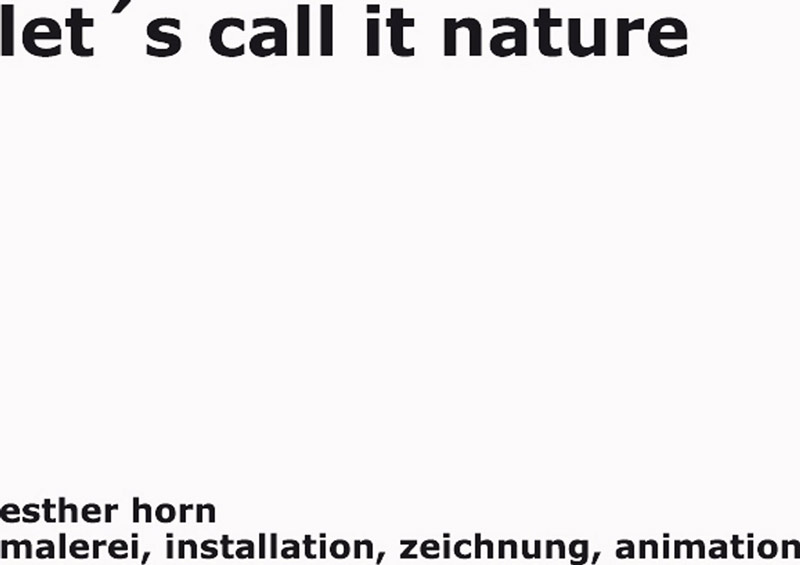 esther-horn-lets`s-call-it-nature-1.-november-bis-29.