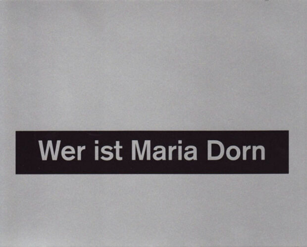 wolfgang_kessler_wer_ist_maria_dorn--eine-spurensuche_14._maerz_bis_17._april_1998